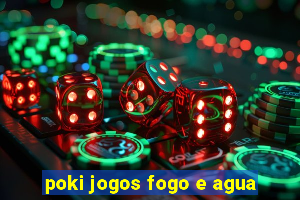 poki jogos fogo e agua